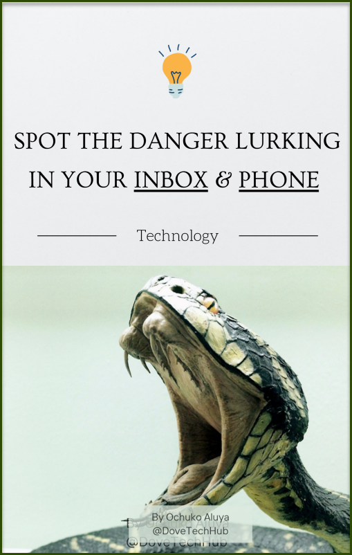 Spot The Danger Lurking In Your Inbox and Phone - PDF